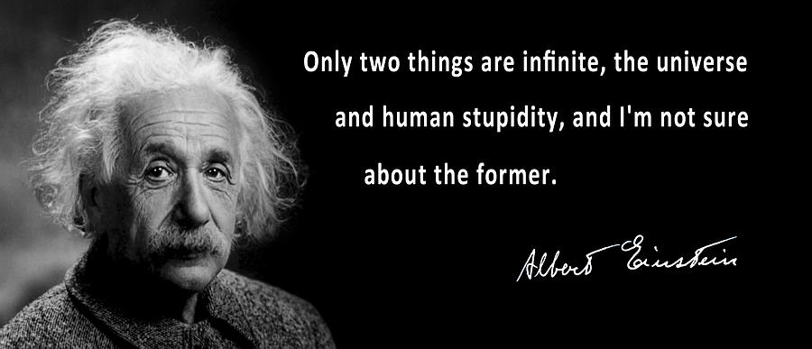 Albert Einstein speaks on human stupidty